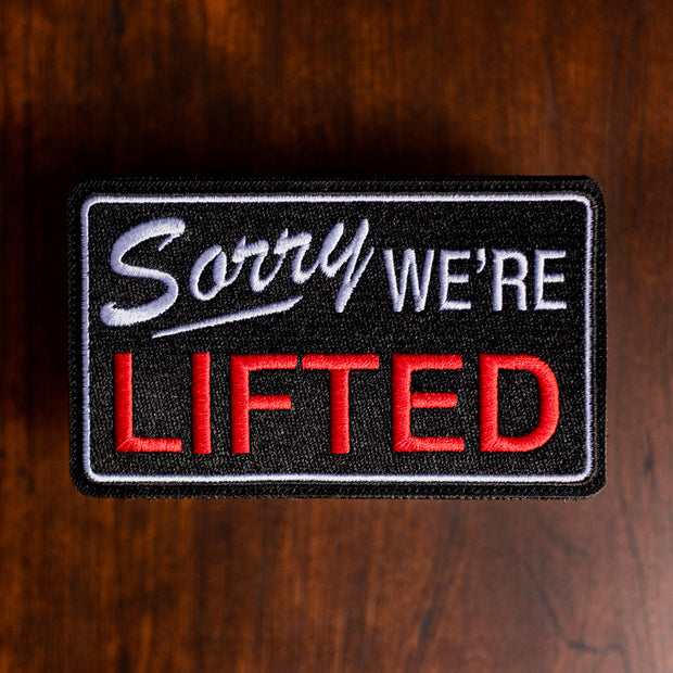 Sorry We're Lifted Patch