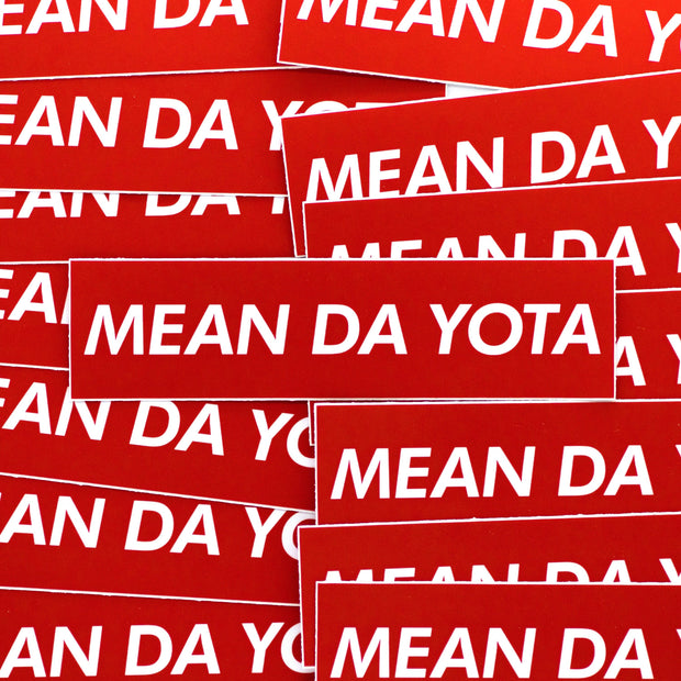 Mean Da Yota Sticker - Hawaii Off Road Yotas