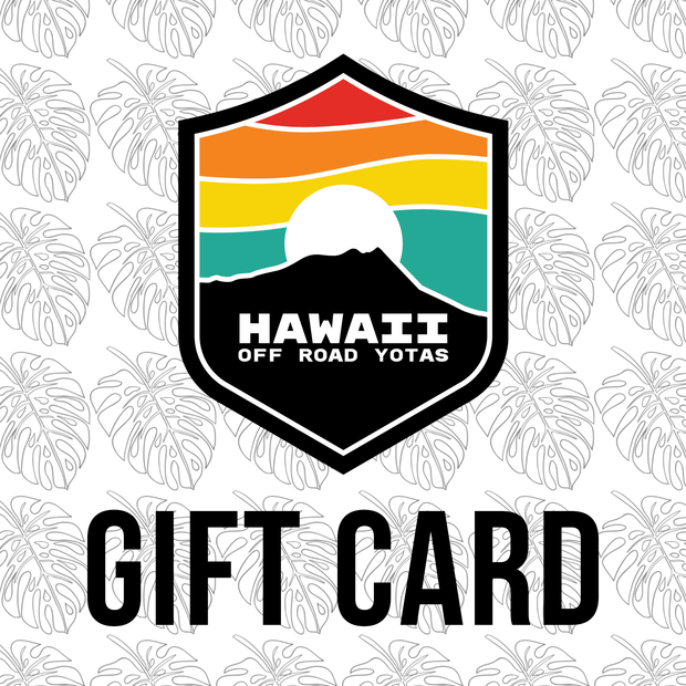 Hawaii Off Road Yotas Gift Card - Hawaii Off Road Yotas